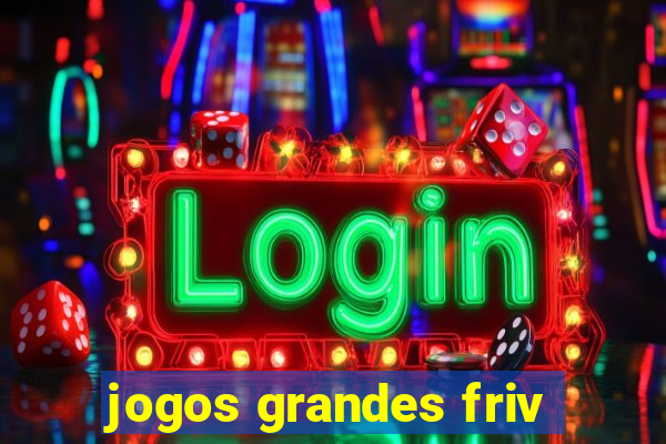 jogos grandes friv